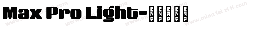 Max Pro Light字体转换